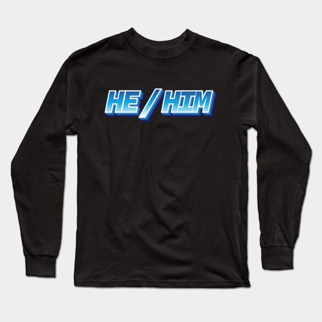 He/Him Long Sleeve T-Shirt by Sthickers